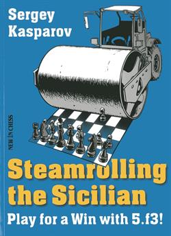 Steamrolling the Sicilian af Sergey Kasparov